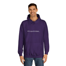 Load image into Gallery viewer, Aimerican™ Prompts: /imagine AI is as AI does Unisex College Hoodie