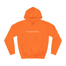 Load image into Gallery viewer, Aimerican™ Prompts: /imagine AI is as AI does Unisex College Hoodie