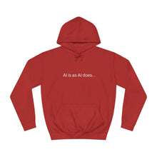 Load image into Gallery viewer, Aimerican™ Prompts: /imagine AI is as AI does Unisex College Hoodie