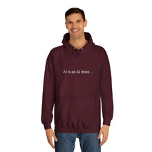 Load image into Gallery viewer, Aimerican™ Prompts: /imagine AI is as AI does Unisex College Hoodie