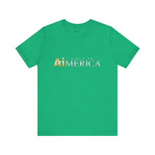 Load image into Gallery viewer, Only in Aimerica™ Brand Retail Fit Unisex Jersey Short Sleeve Tee