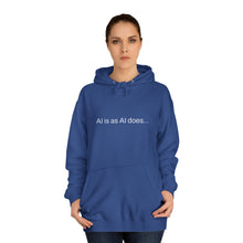 Load image into Gallery viewer, Aimerican™ Prompts: /imagine AI is as AI does Unisex College Hoodie