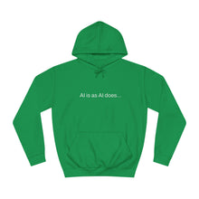 Load image into Gallery viewer, Aimerican™ Prompts: /imagine AI is as AI does Unisex College Hoodie