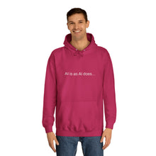 Load image into Gallery viewer, Aimerican™ Prompts: /imagine AI is as AI does Unisex College Hoodie