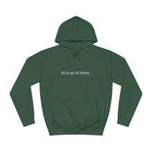 Load image into Gallery viewer, Aimerican™ Prompts: /imagine AI is as AI does Unisex College Hoodie