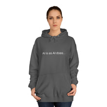 Load image into Gallery viewer, Aimerican™ Prompts: /imagine AI is as AI does Unisex College Hoodie