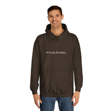 Load image into Gallery viewer, Aimerican™ Prompts: /imagine AI is as AI does Unisex College Hoodie