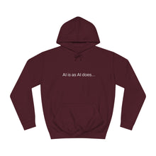 Load image into Gallery viewer, Aimerican™ Prompts: /imagine AI is as AI does Unisex College Hoodie