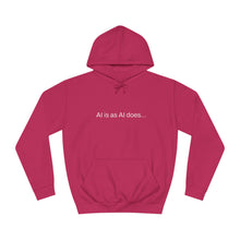Load image into Gallery viewer, Aimerican™ Prompts: /imagine AI is as AI does Unisex College Hoodie