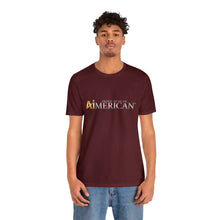 Load image into Gallery viewer, Proud to be an Aimerican™ Brand Retail Fit Unisex Jersey Short Sleeve Tee