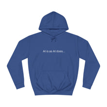 Load image into Gallery viewer, Aimerican™ Prompts: /imagine AI is as AI does Unisex College Hoodie