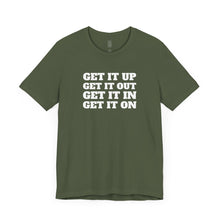 Load image into Gallery viewer, Get it Up Get it Out Get it In Get it On Classic Unisex Jersey Tee

